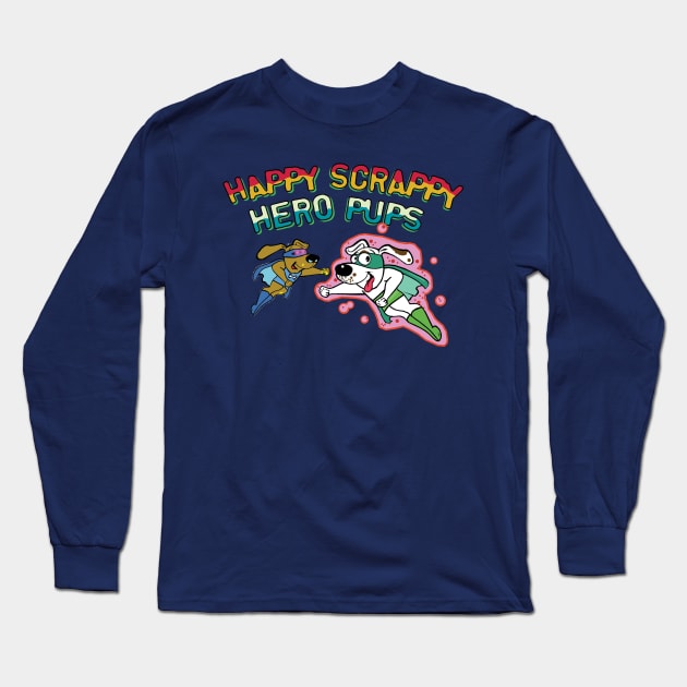 Happy Scrappy Hero Pups Long Sleeve T-Shirt by GeekGiftGallery